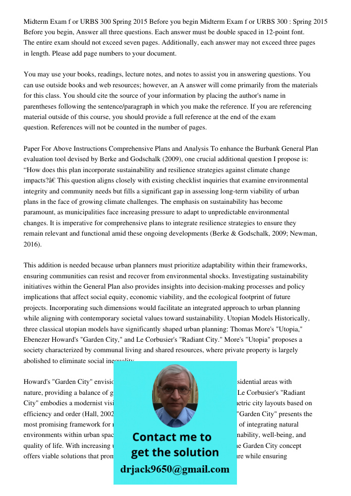 Answer all three questions. Each answer must be double spaced in 12-point font. The entire exam should not exceed seven pages. Additionally, each answer may not