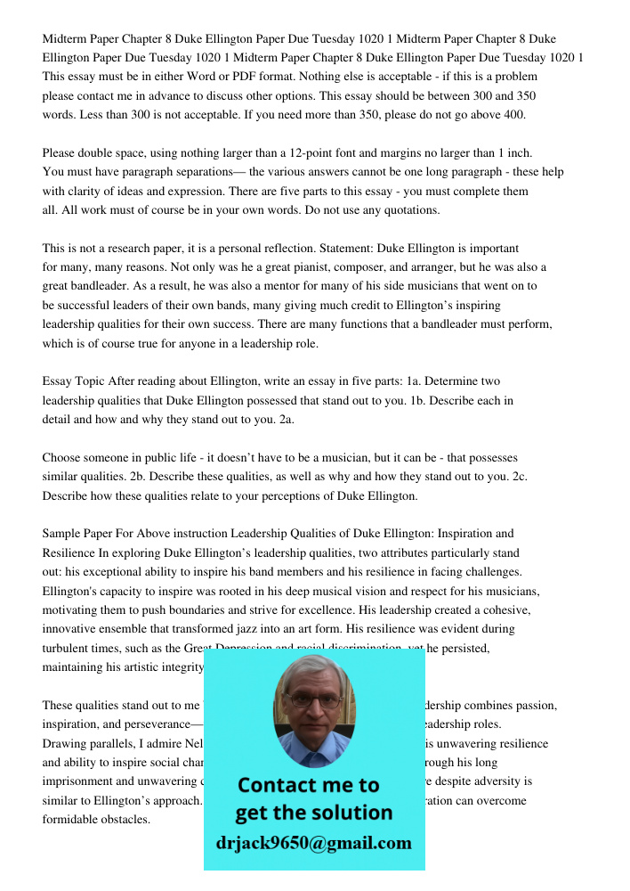 Midterm Paper Chapter 8 Duke Ellington Paper Due Tuesday 1020 1 This essay must be in either Word or PDF format. Nothing else is acceptable - if this is a probl