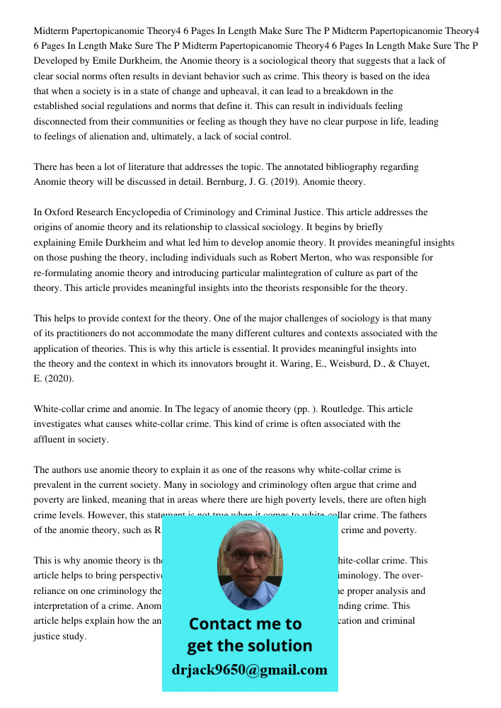 Midterm Papertopicanomie Theory4 6 Pages In Length Make Sure The P Developed by Emile Durkheim, the Anomie theory is a sociological theory that suggests that a 