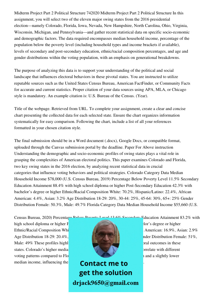 In this assignment, you will select two of the eleven major swing states from the 2016 presidential election—namely Colorado, Florida, Iowa, Nevada, New Hampshi