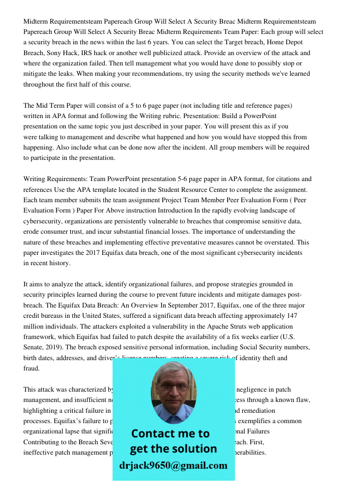 Midterm Requirements Team Paper: Each group will select a security breach in the news within the last 6 years. You can select the Target breach, Home Depot Brea
