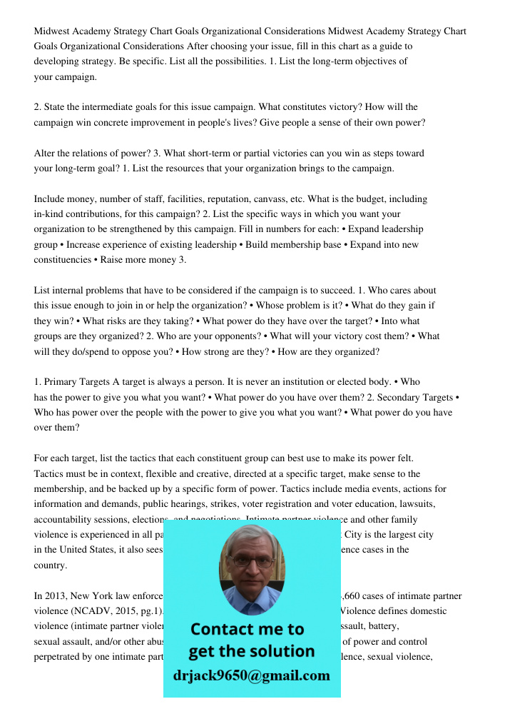 After choosing your issue, fill in this chart as a guide to developing strategy. Be specific. List all the possibilities. 1. List the long-term objectives of yo
