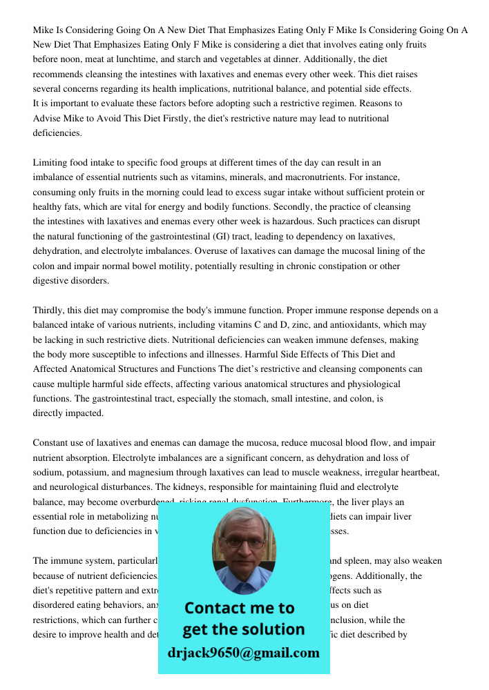 Mike is considering a diet that involves eating only fruits before noon, meat at lunchtime, and starch and vegetables at dinner. Additionally, the diet recommen
