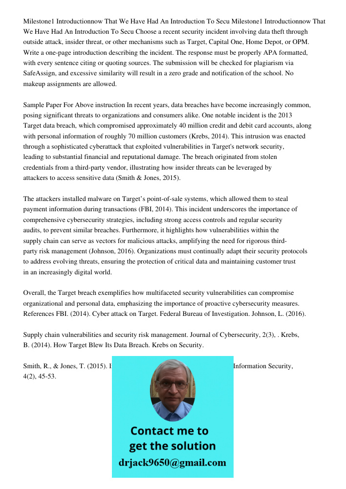 Choose a recent security incident involving data theft through outside attack, insider threat, or other mechanisms such as Target, Capital One, Home Depot, or O