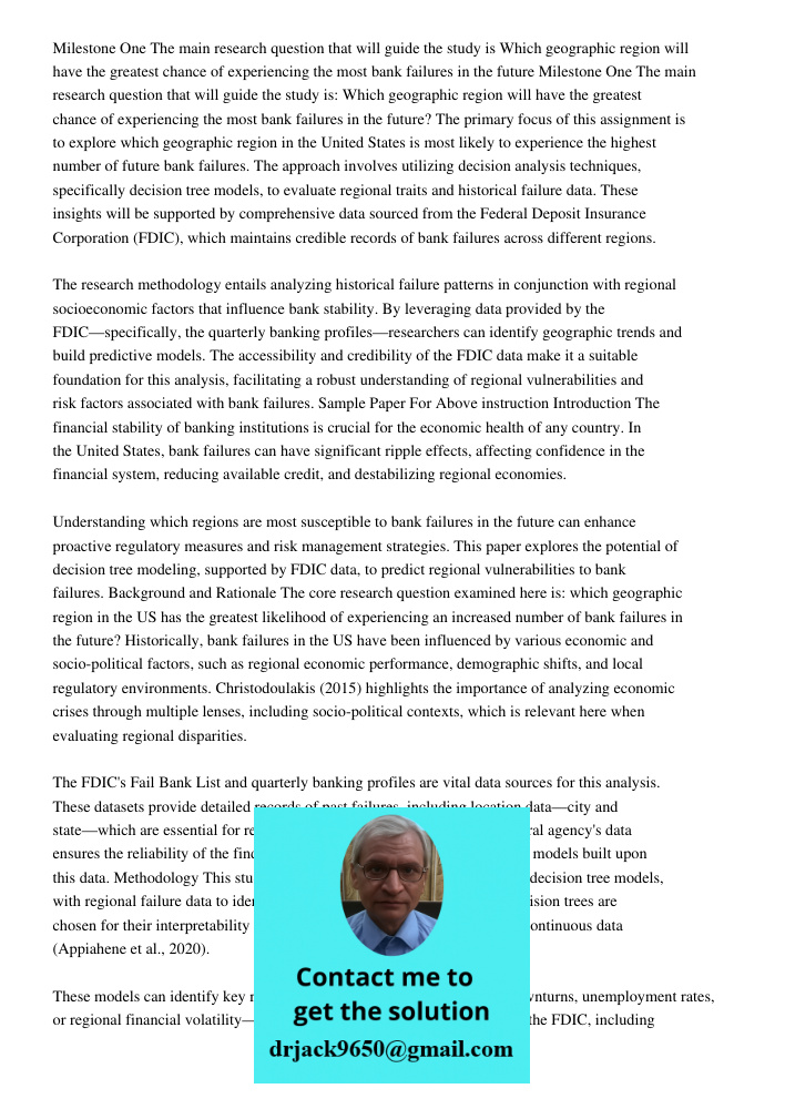 The primary focus of this assignment is to explore which geographic region in the United States is most likely to experience the highest number of future bank f