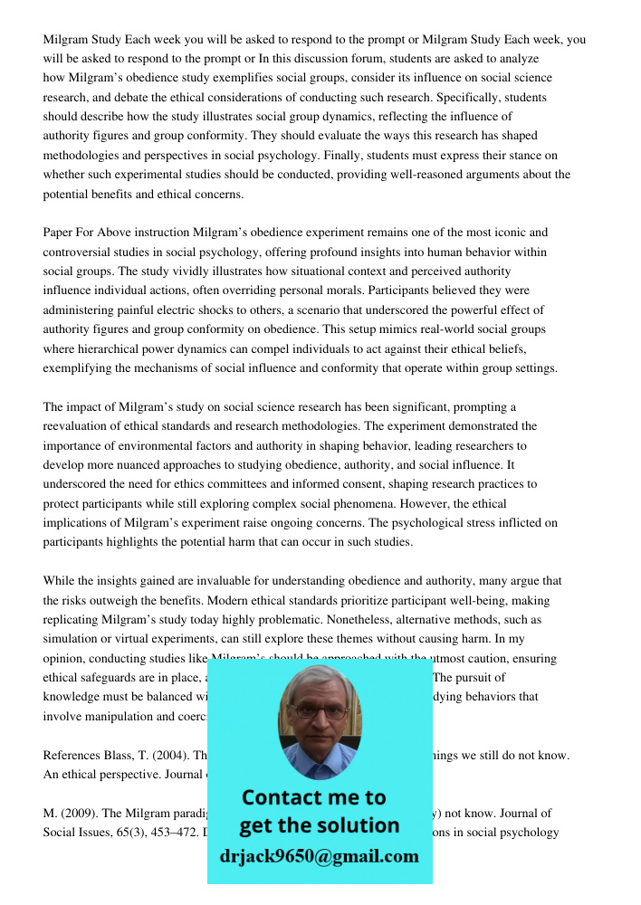 In this discussion forum, students are asked to analyze how Milgram’s obedience study exemplifies social groups, consider its influence on social science resear