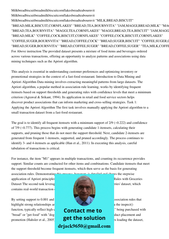 Milkbreadbiscuitbreadmilkbiscuitcornflakesbreadteabournvit "MILK,BREAD,BISCUIT" "BREAD,MILK,BISCUIT,CORNFLAKES" "BREAD,TEA,BOURNVITA" "JAM,MAGGI,BREAD,MILK" "MA