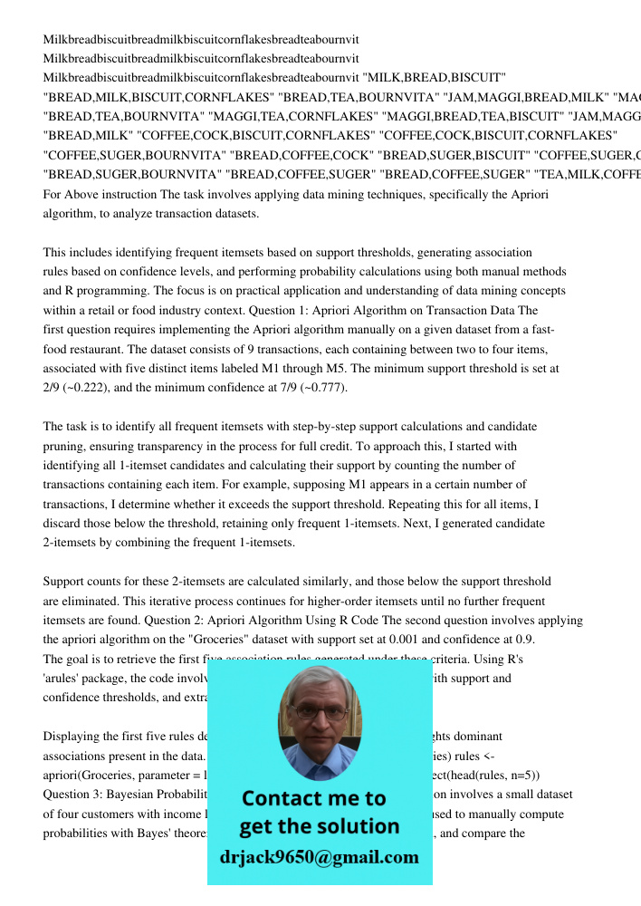 Milkbreadbiscuitbreadmilkbiscuitcornflakesbreadteabournvit "MILK,BREAD,BISCUIT" "BREAD,MILK,BISCUIT,CORNFLAKES" "BREAD,TEA,BOURNVITA" "JAM,MAGGI,BREAD,MILK" "MA