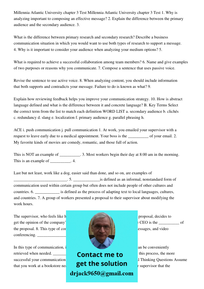 1. Why is analyzing important to composing an effective message? 2. Explain the difference between the primary audience and the secondary audience. 3. What is t