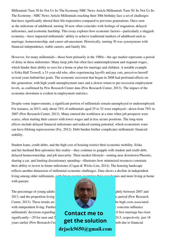 Millennials reaching their 30th birthday face a set of challenges that have significantly altered their life trajectories compared to previous generations. Once