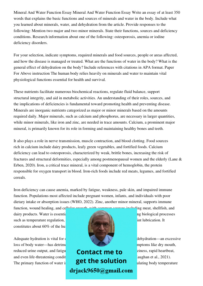 Write an essay of at least 350 words that explains the basic functions and sources of minerals and water in the body. Include what you learned about minerals, w