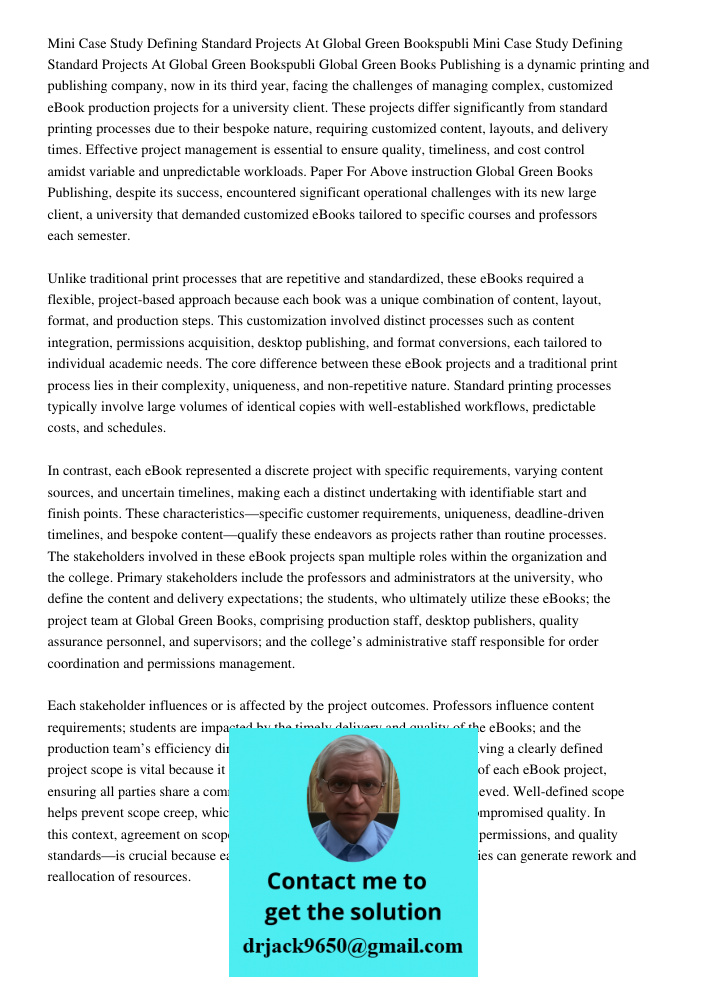Global Green Books Publishing is a dynamic printing and publishing company, now in its third year, facing the challenges of managing complex, customized eBook p