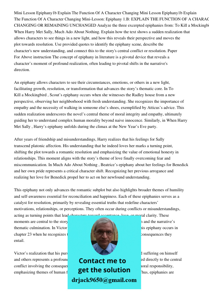 Mini-Lesson: Epiphany 1.B: EXPLAIN THE FUNCTION OF A CHARACTER CHANGING OR REMAINING UNCHANGED Analyze the three excerpted epiphanies from: To Kill a Mockingbir