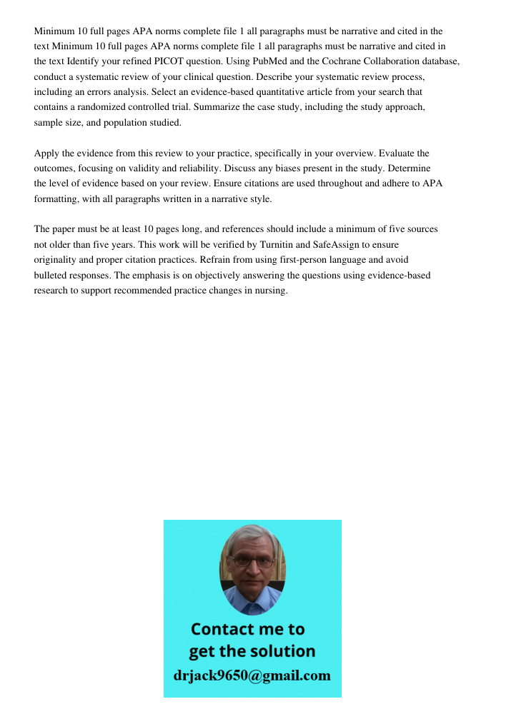 Identify your refined PICOT question. Using PubMed and the Cochrane Collaboration database, conduct a systematic review of your clinical question. Describe your
