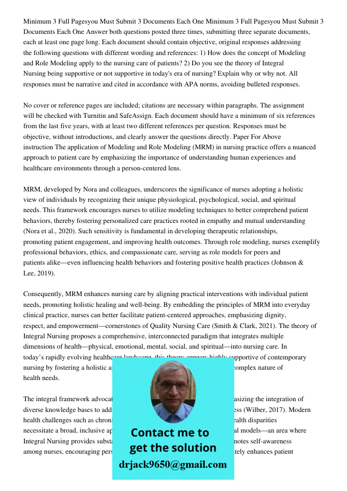 Answer both questions posted three times, submitting three separate documents, each at least one page long. Each document should contain objective, original res