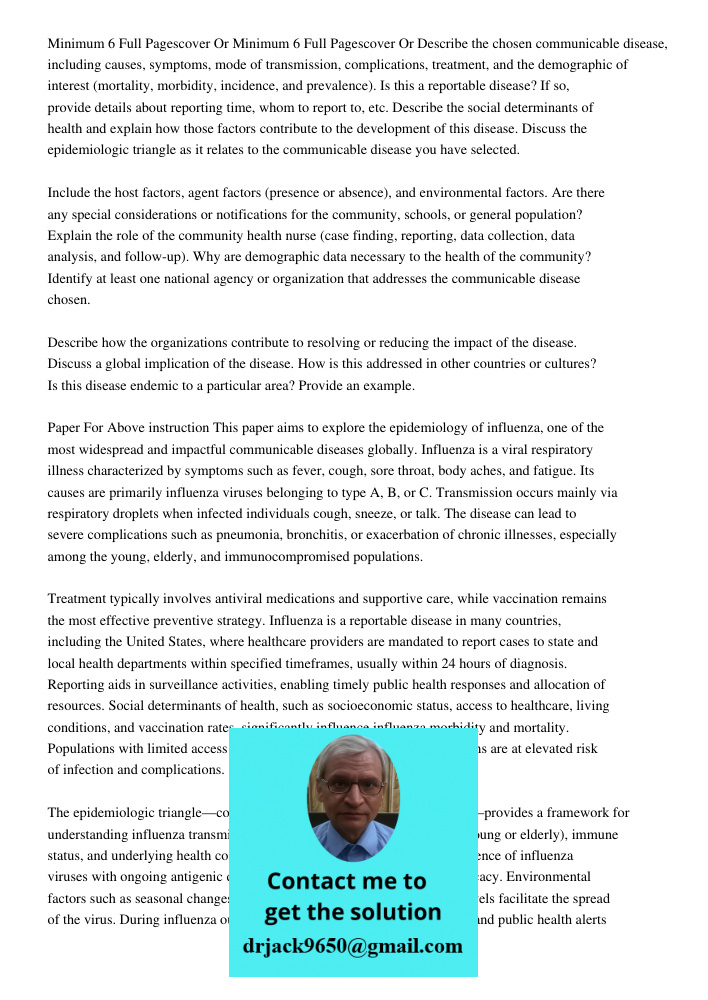 Describe the chosen communicable disease, including causes, symptoms, mode of transmission, complications, treatment, and the demographic of interest (mortality