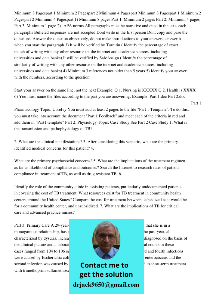 1) Minimum 8 pages Part 1: Minimum 2 pages Part 2: Minimum 4 pages Part 3: Minimum 1 page 2)¨APA norms All paragraphs must be narrative and cited in the text- e