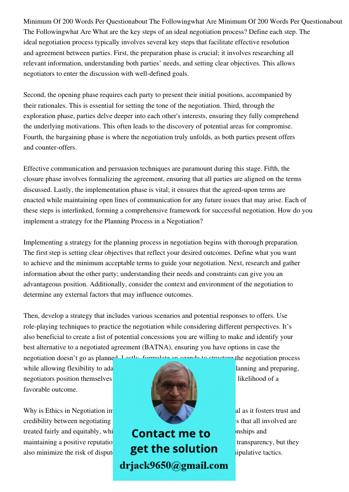 What are the key steps of an ideal negotiation process? Define each step. The ideal negotiation process typically involves several key steps that facilitate eff