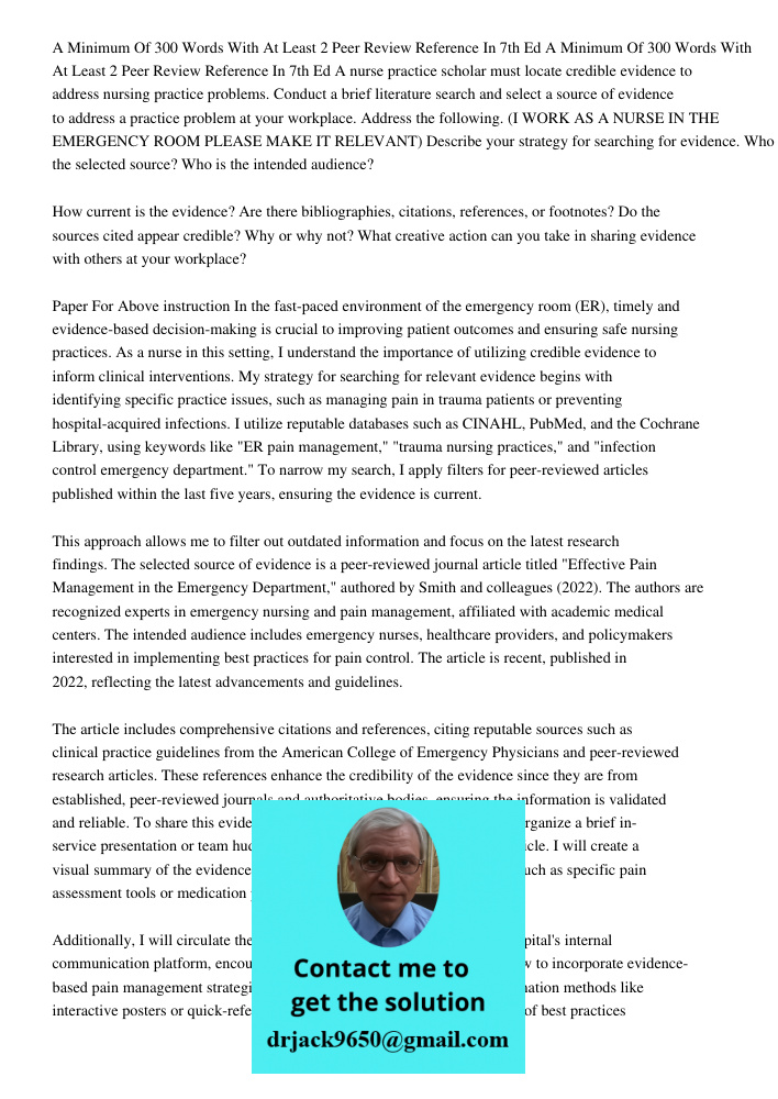 A nurse practice scholar must locate credible evidence to address nursing practice problems. Conduct a brief literature search and select a source of evidence t