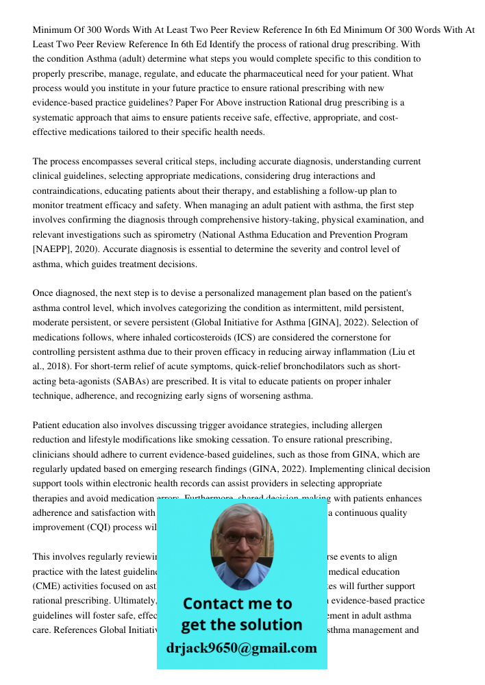 Identify the process of rational drug prescribing. With the condition Asthma (adult) determine what steps you would complete specific to this condition to prope