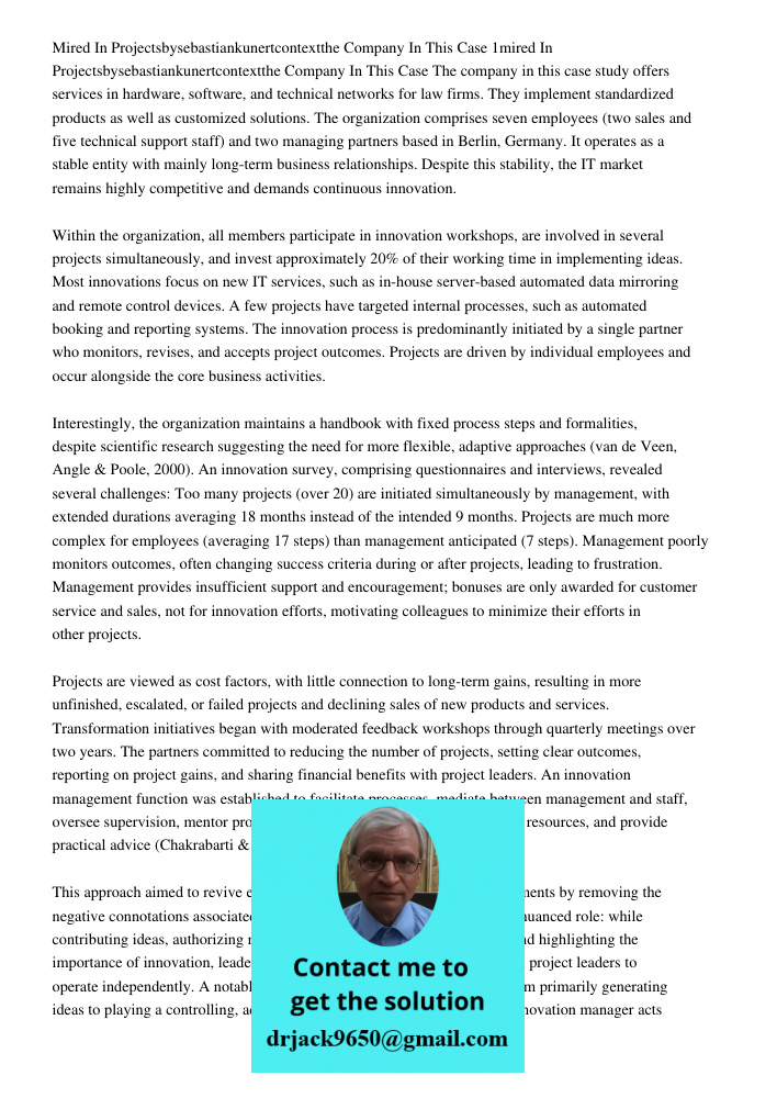 The company in this case study offers services in hardware, software, and technical networks for law firms. They implement standardized products as well as cust