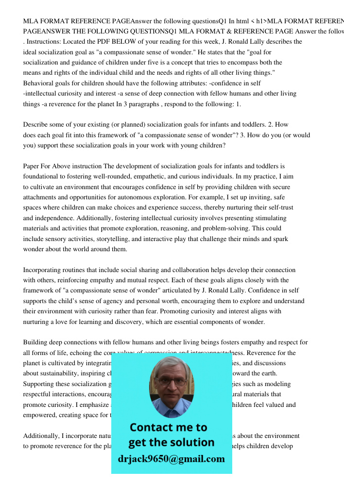 < h1>MLA FORMAT REFERENCE PAGEANSWER THE FOLLOWING QUESTIONSQ1 MLA FORMAT & REFERENCE PAGE Answer the following questions. Q1 . Instructions: Located the PDF BE