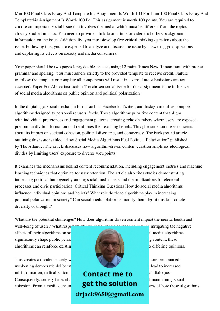 This assignment is worth 100 points. You are required to choose an important social issue that involves the media, which must be different from the topics alrea