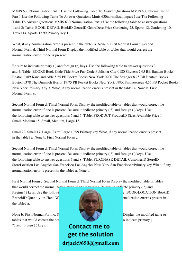 Mmis 630normalizationpart 1use The Following Table To Answer Questions MMIS 630 Normalization Part 1 Use the following table to answer questions 1 and 2: Table: