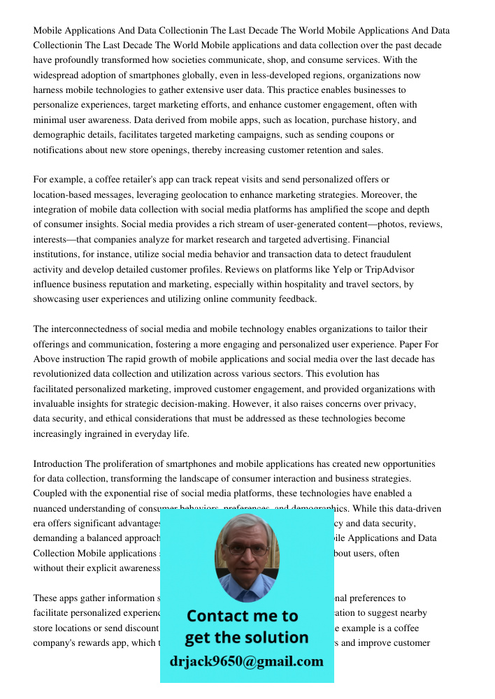 Mobile applications and data collection over the past decade have profoundly transformed how societies communicate, shop, and consume services. With the widespr