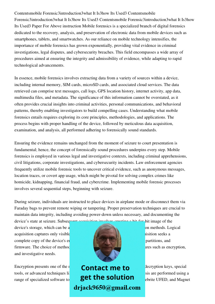 Contentsmobile Forensic3introduction3what It Is3how Its Used3 Paper For Above instruction Mobile forensics is a specialized branch of digital forensics dedicate