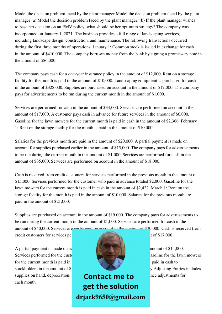 (a) Model the decision problem faced by the plant manager. (b) If the plant manager wishes to base her decision on an EMV policy, what should be her optimum str