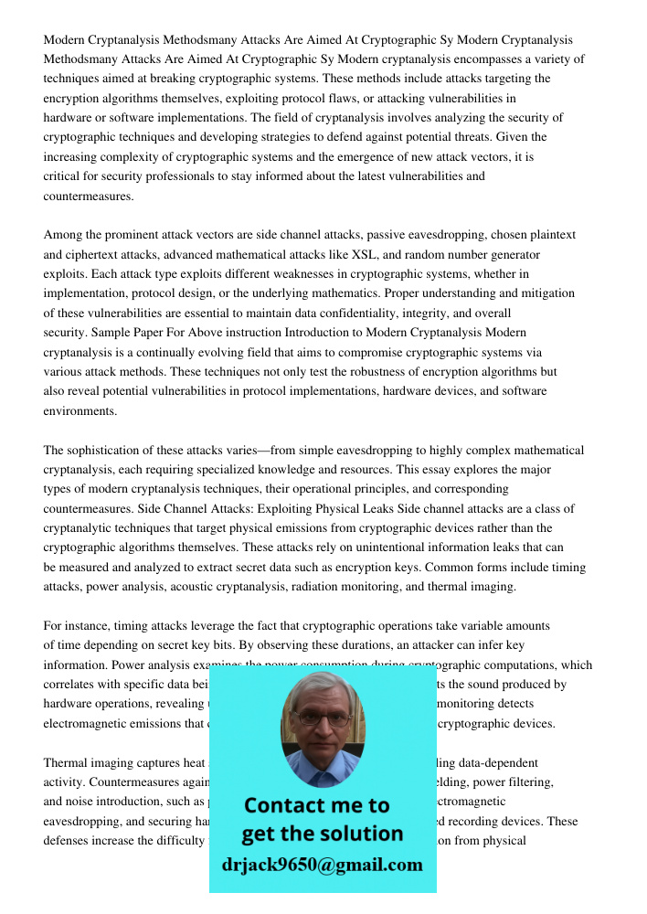 Modern cryptanalysis encompasses a variety of techniques aimed at breaking cryptographic systems. These methods include attacks targeting the encryption algorit