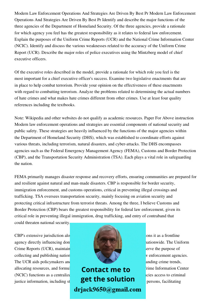 Identify and describe the major functions of the three agencies of the Department of Homeland Security. Of the three agencies, provide a rationale for which age
