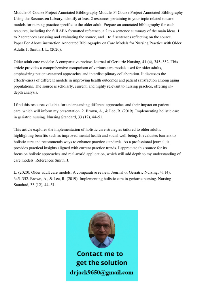 Using the Rasmussen Library, identify at least 2 resources pertaining to your topic related to care models for nursing practice specific to the older adult. Pre