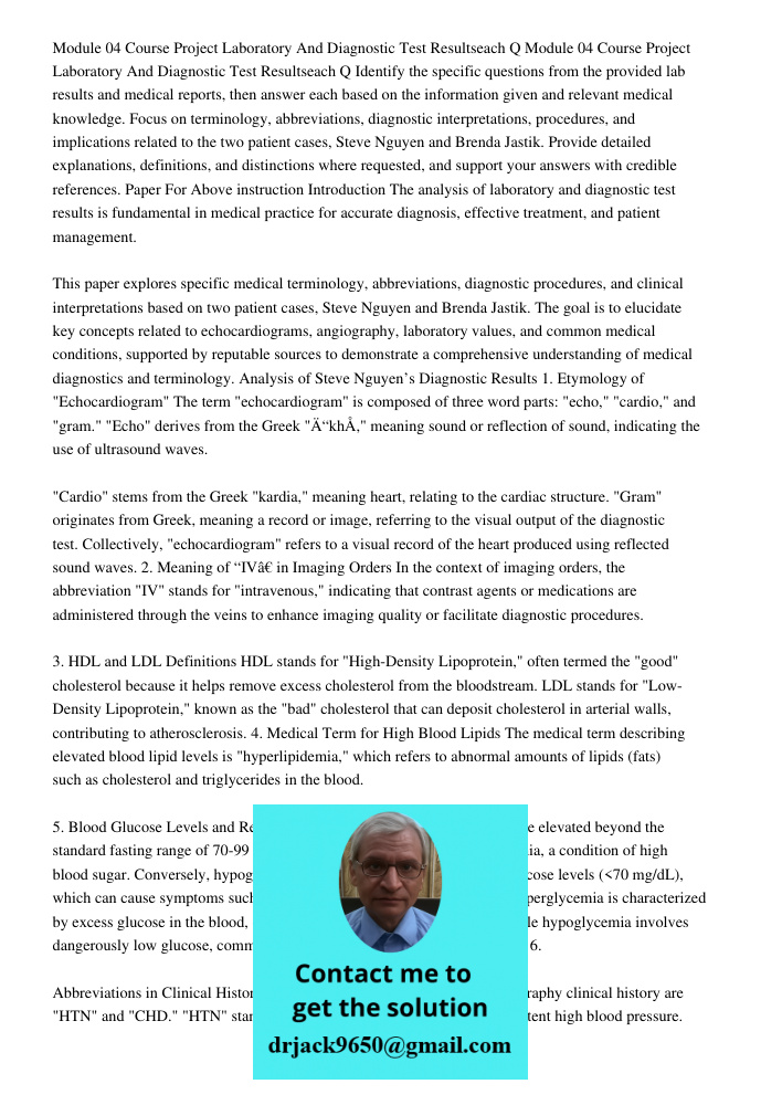 Identify the specific questions from the provided lab results and medical reports, then answer each based on the information given and relevant medical knowledg