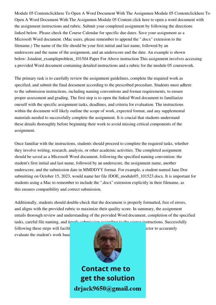 Module 05 Content click here to open a word document with the assignment instructions and rubric. Submit your completed assignment by following the directions l