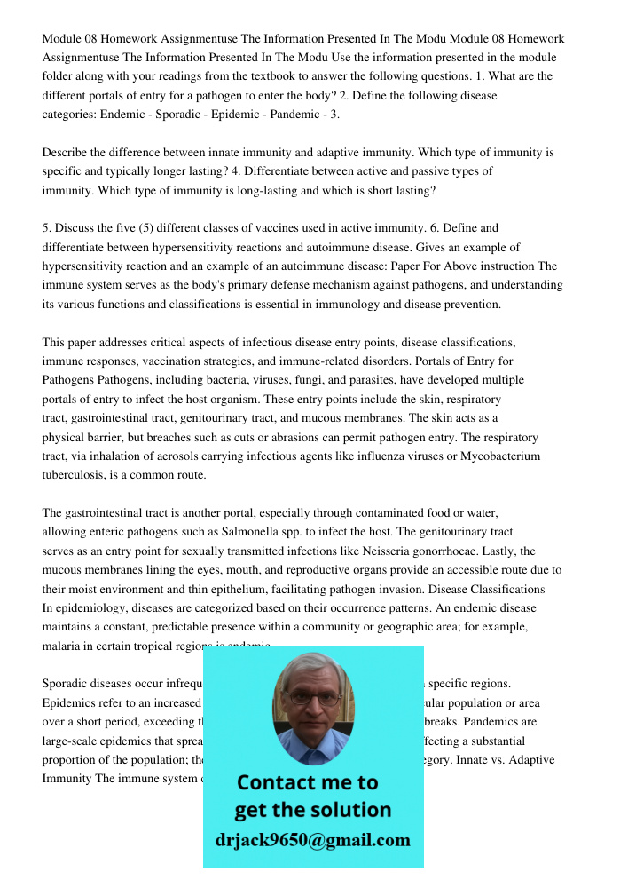 Use the information presented in the module folder along with your readings from the textbook to answer the following questions. 1. What are the different porta