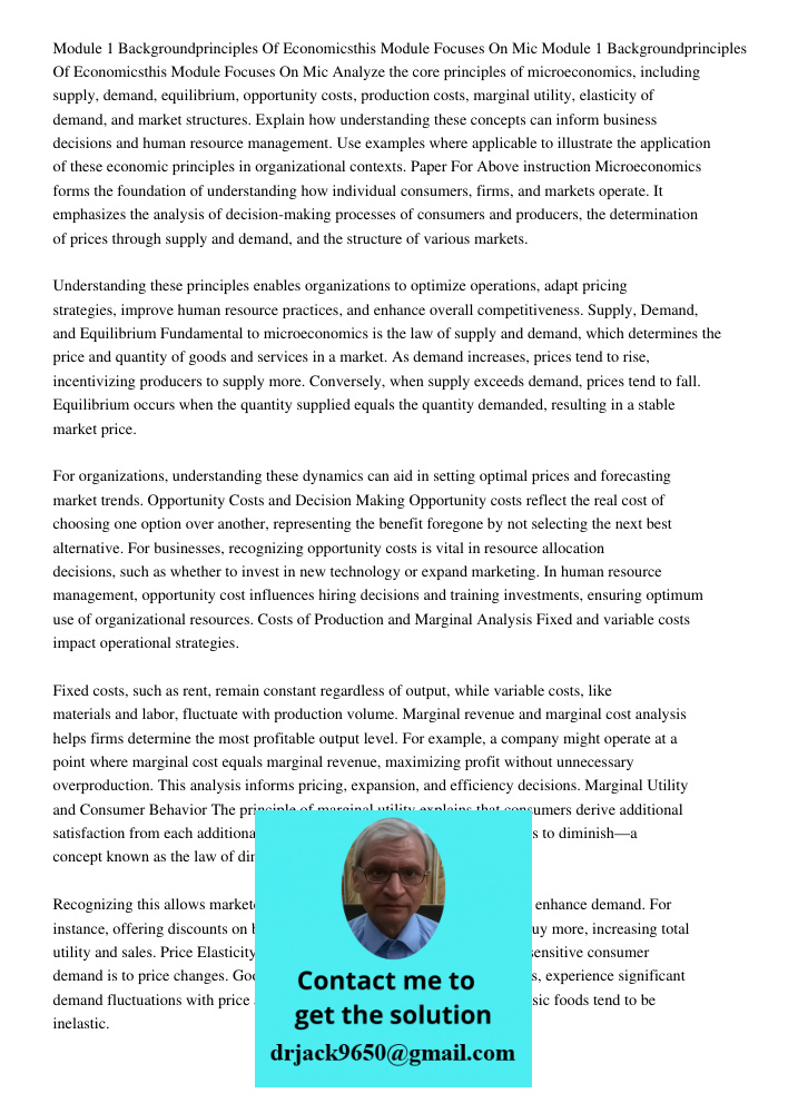 Analyze the core principles of microeconomics, including supply, demand, equilibrium, opportunity costs, production costs, marginal utility, elasticity of deman