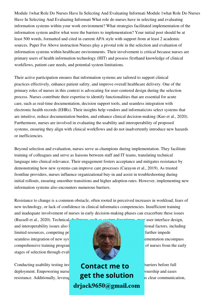 What role do nurses have in selecting and evaluating information systems within your work environment? What strategies facilitated implementation of the informa