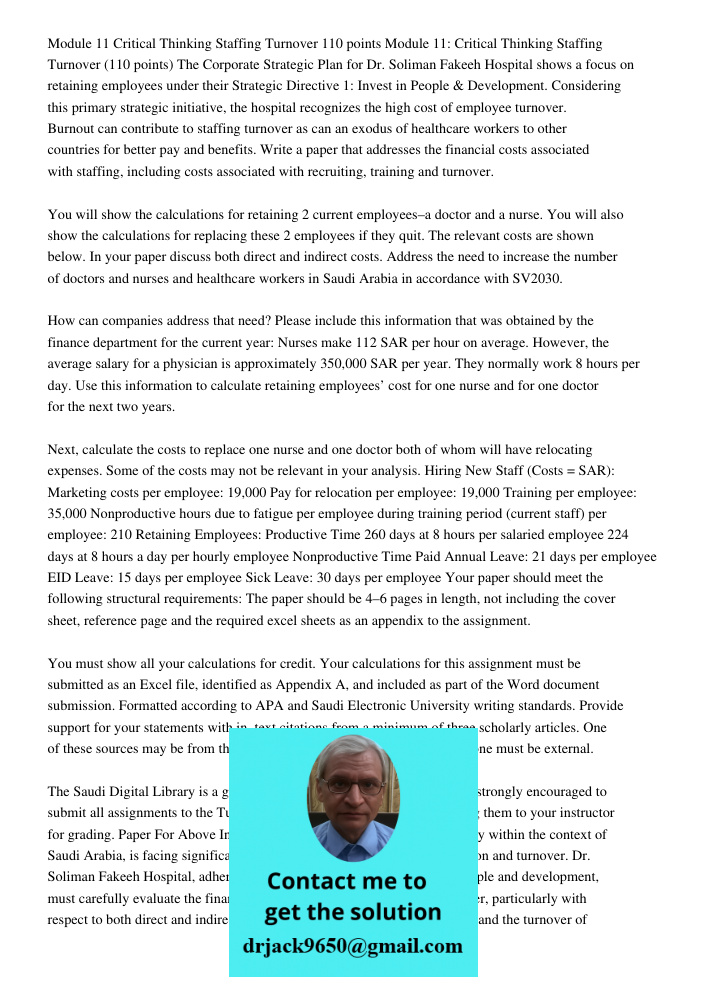 The Corporate Strategic Plan for Dr. Soliman Fakeeh Hospital shows a focus on retaining employees under their Strategic Directive 1: Invest in People & Developm