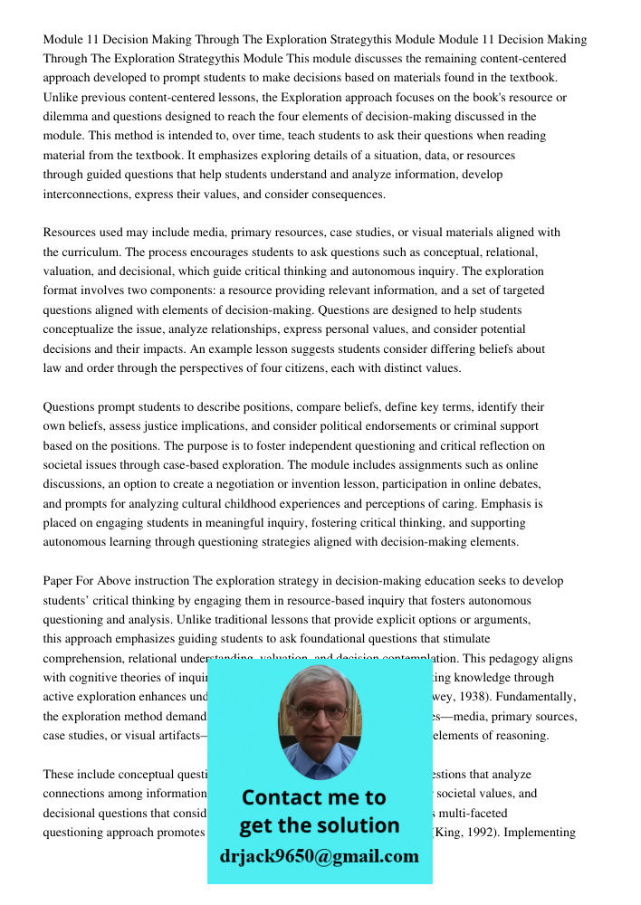 This module discusses the remaining content-centered approach developed to prompt students to make decisions based on materials found in the textbook. Unlike pr