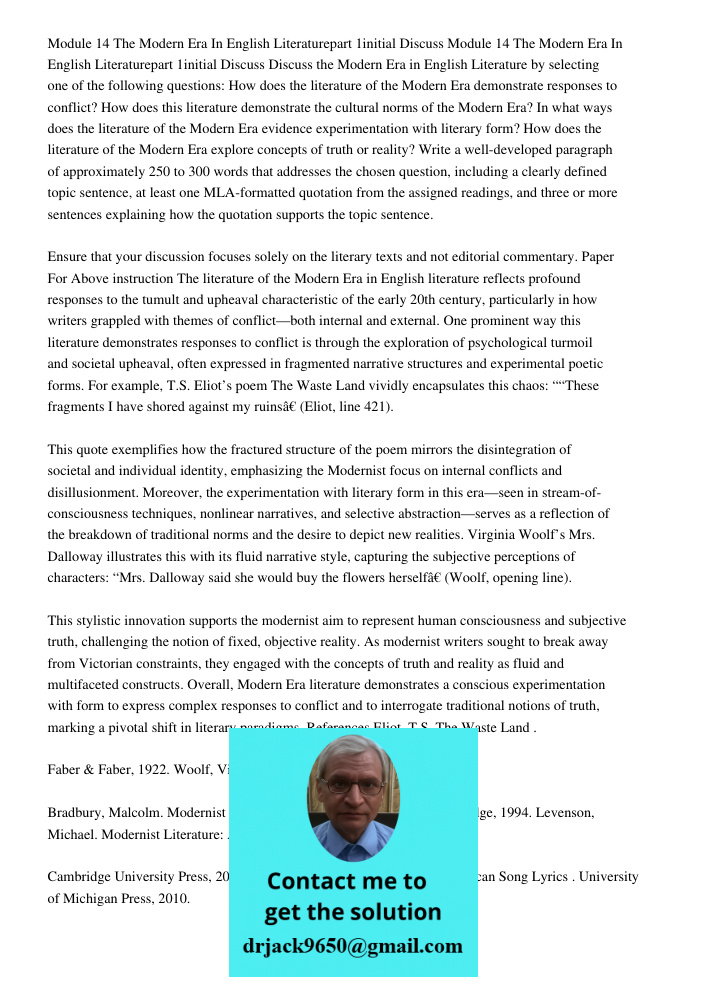Discuss the Modern Era in English Literature by selecting one of the following questions: How does the literature of the Modern Era demonstrate responses to con