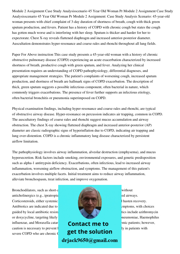 Module 2 Assignment: Case Study Analysis Scenario: 45-year-old woman presents with chief complaint of 3-day duration of shortness of breath, cough with thick gr