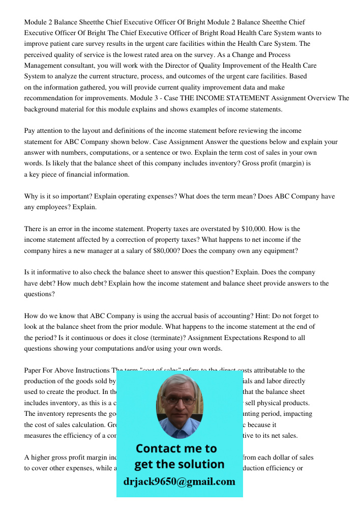 The Chief Executive Officer of Bright Road Health Care System wants to improve patient care survey results in the urgent care facilities within the Health Care 
