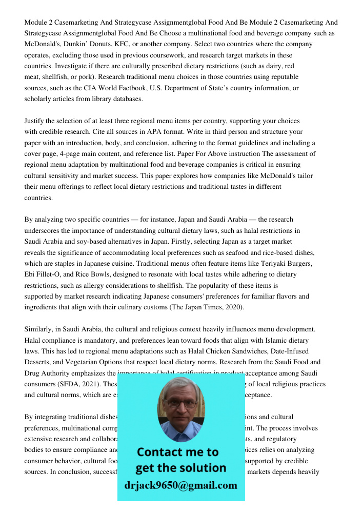 Choose a multinational food and beverage company such as McDonald's, Dunkin’ Donuts, KFC, or another company. Select two countries where the company operates, e