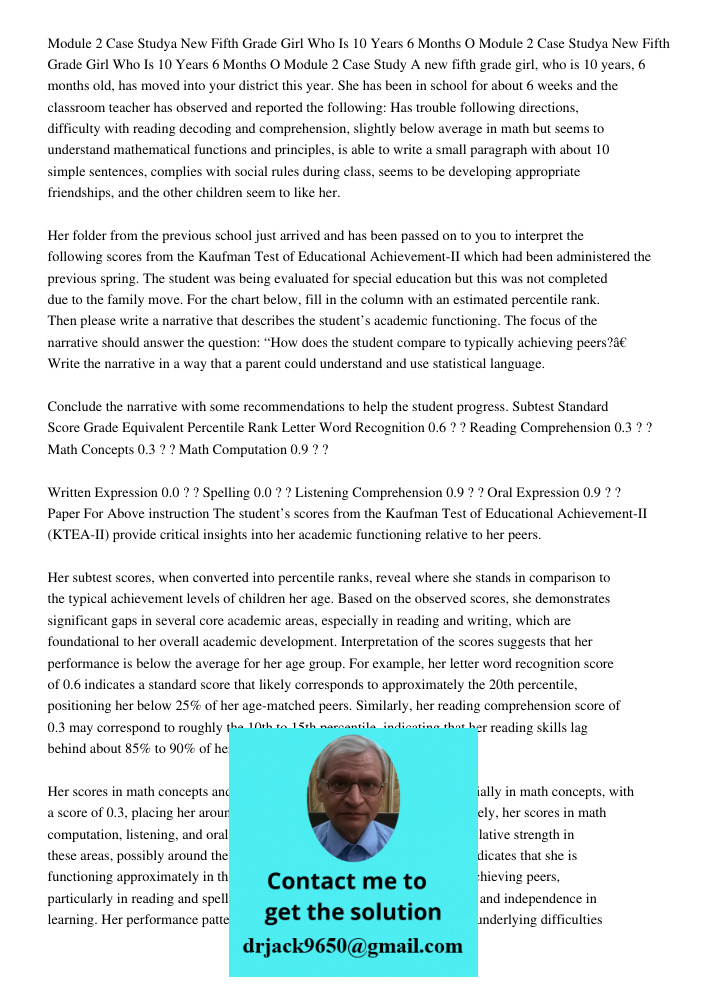 Module 2 Case Study A new fifth grade girl, who is 10 years, 6 months old, has moved into your district this year. She has been in school for about 6 weeks and 