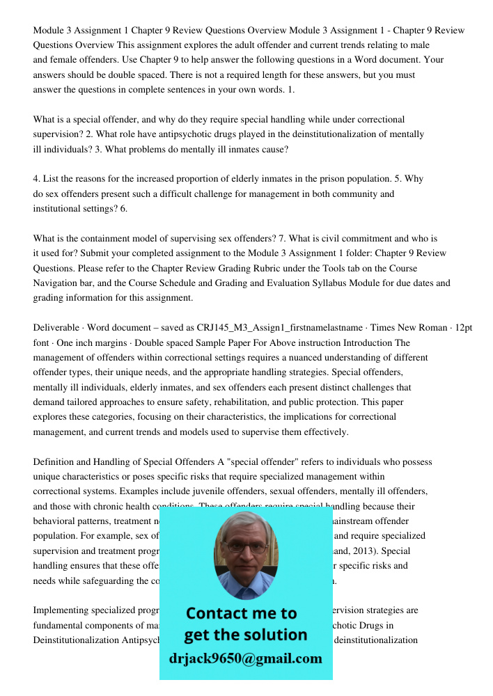 This assignment explores the adult offender and current trends relating to male and female offenders. Use Chapter 9 to help answer the following questions in a 