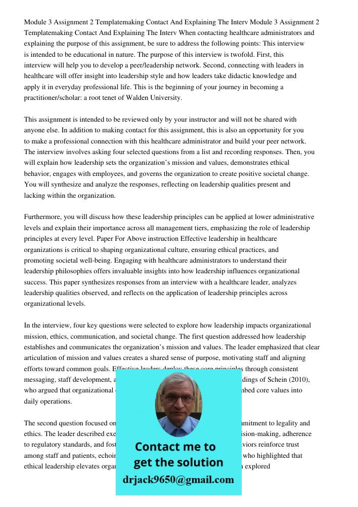 When contacting healthcare administrators and explaining the purpose of this assignment, be sure to address the following points: This interview is intended to 