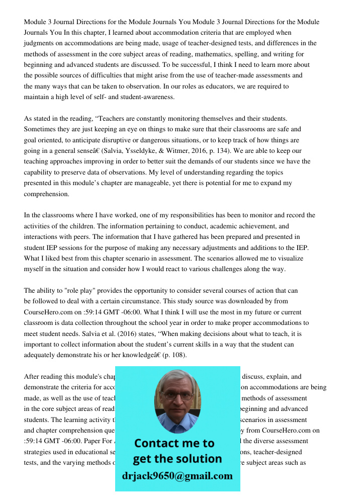 In this chapter, I learned about accommodation criteria that are employed when judgments on accommodations are being made, usage of teacher-designed tests, and 