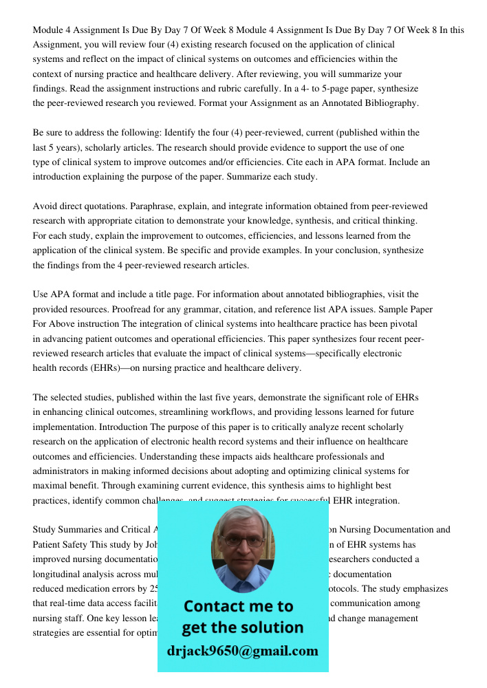 In this Assignment, you will review four (4) existing research focused on the application of clinical systems and reflect on the impact of clinical systems on o